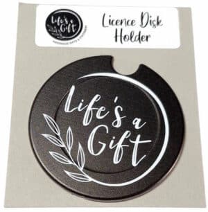 Life's a Gift Licence Disk Holder 015